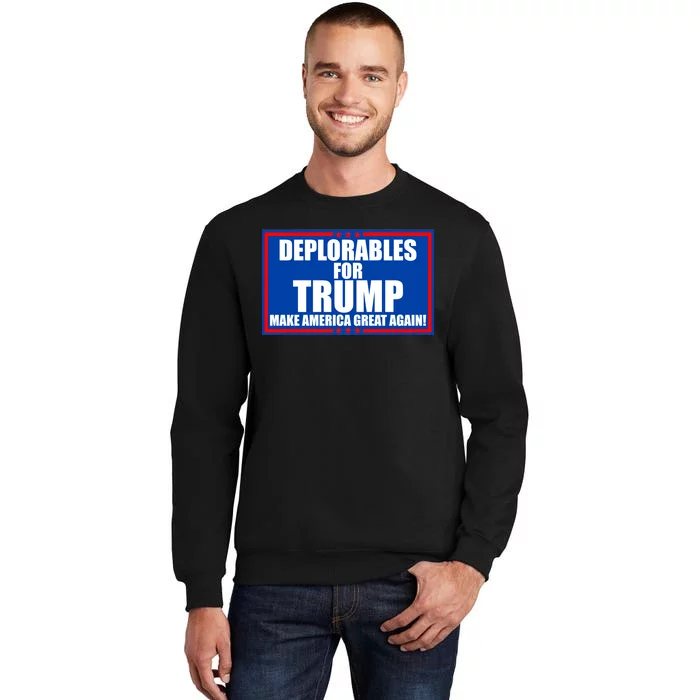 Deplorables For Trump Make America Great Again Tall Sweatshirt