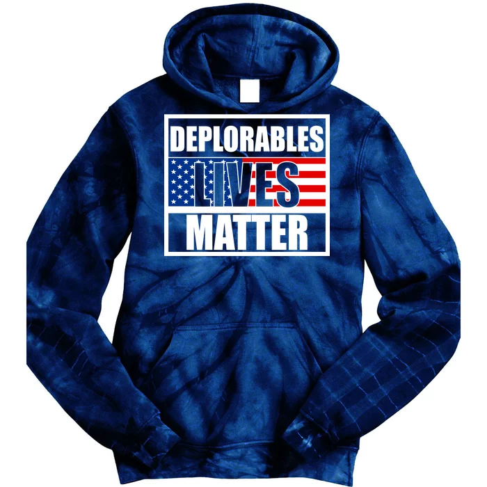 Deplorables Lives Matter USA Vote Trump 2020 Tie Dye Hoodie