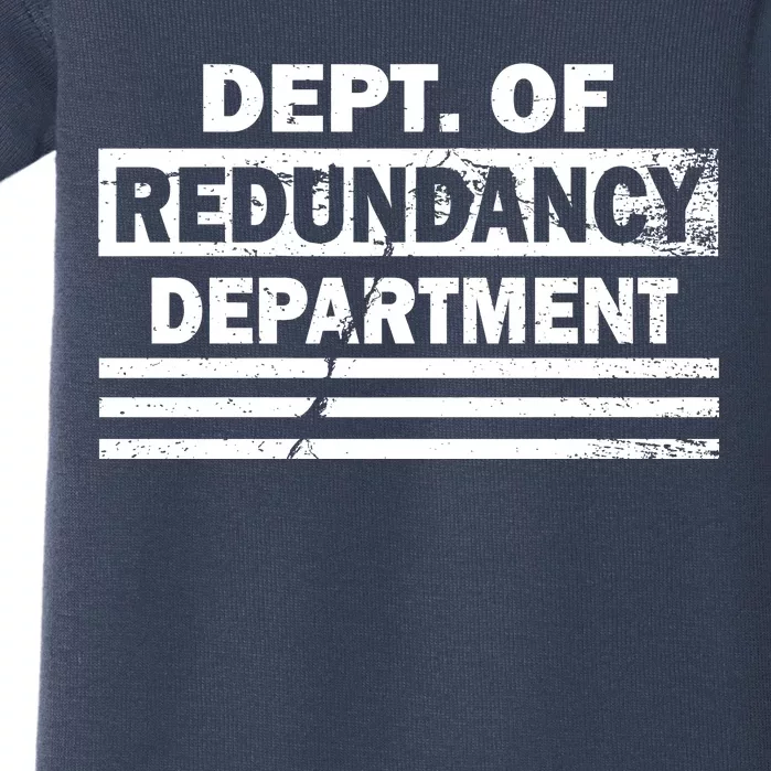 Dept. Of Redundancy Deparment Baby Bodysuit