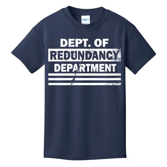 Dept. Of Redundancy Deparment Kids T-Shirt