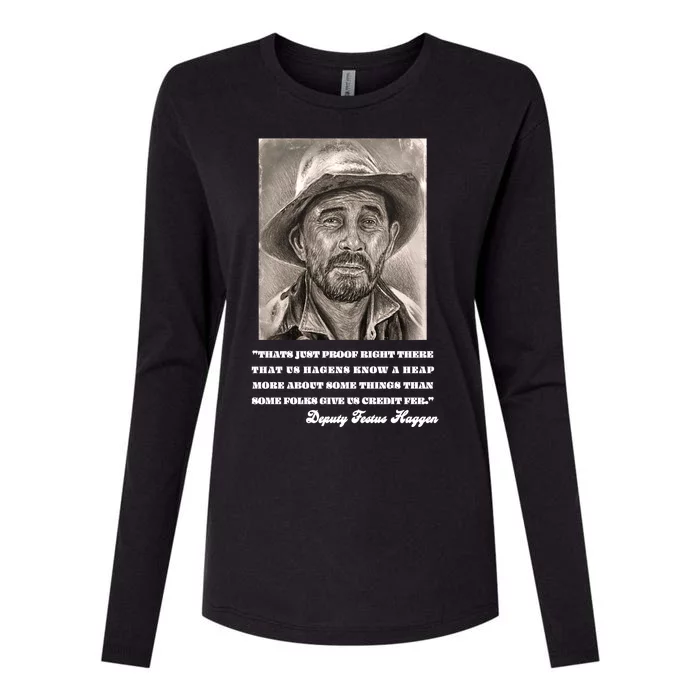 Deputy Festus Haggen Quote Womens Cotton Relaxed Long Sleeve T-Shirt