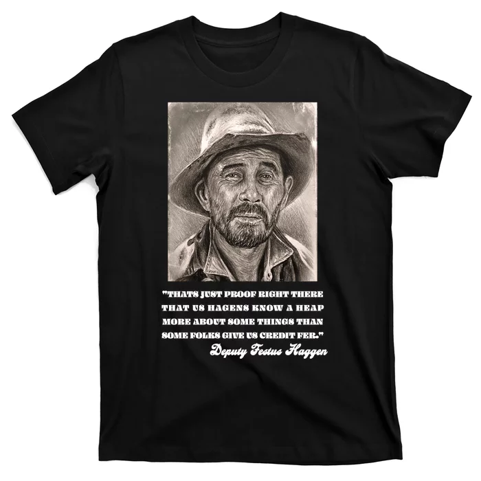 Deputy Festus Haggen Quote T-Shirt