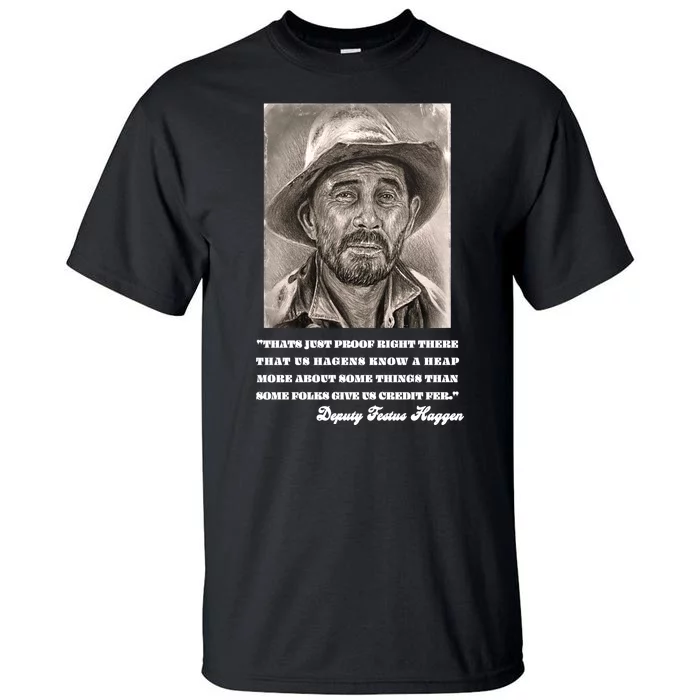 Deputy Festus Haggen Quote Tall T-Shirt