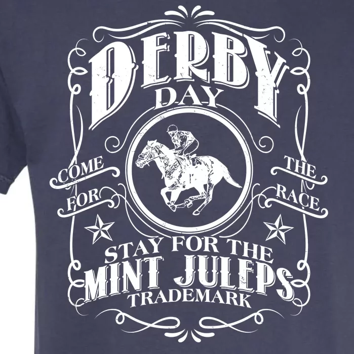 Derby Day Come For The Race Stay For The Mint Juleps Garment-Dyed Heavyweight T-Shirt