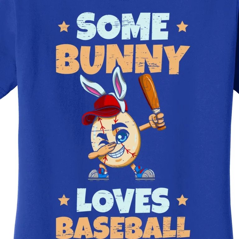 Dabbing Easter Some Bunny Loves Baseball Rabbit Cap Egg Gift Women's T-Shirt