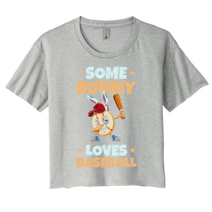 Dabbing Easter Some Bunny Loves Baseball Rabbit Cap Egg Gift Women's Crop Top Tee