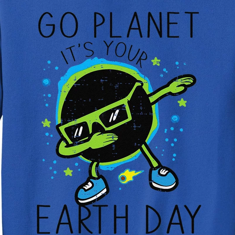 Dab Earth Solar Eclipse Go Planet Its Your Earth Day Cute Tall Sweatshirt