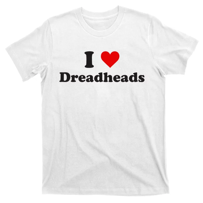 Dreadhead Enthusiast Show Your Love T-Shirt