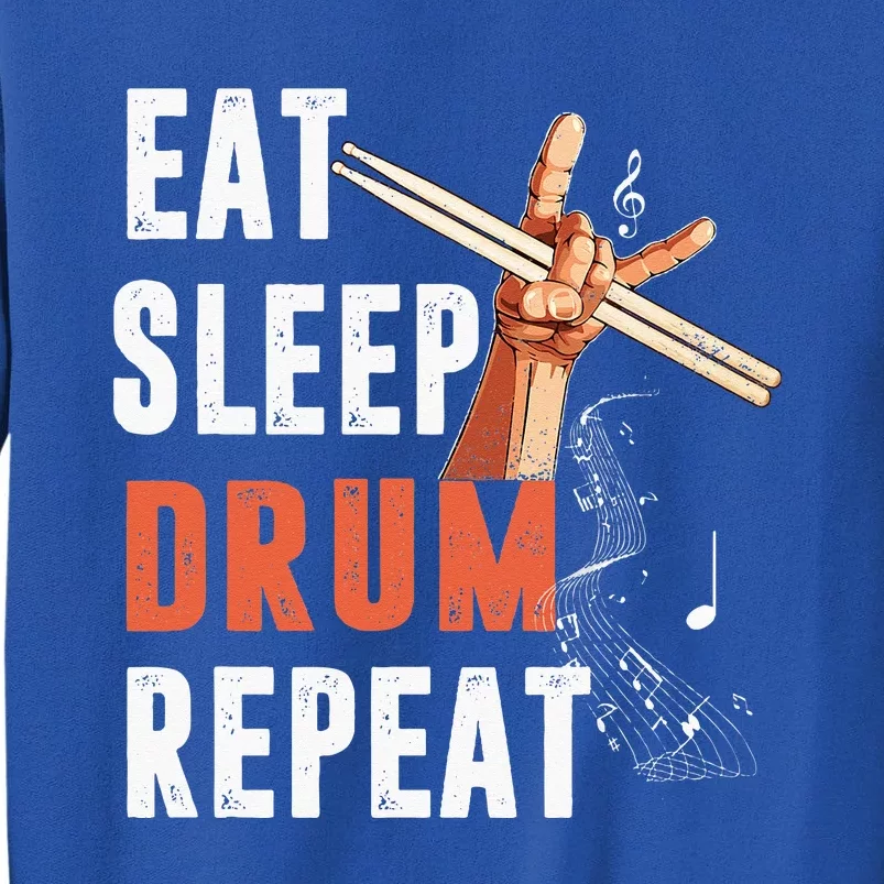 Drummer Eat Sleep Drum Repeat Drum Kit Musician Gifts Tall Sweatshirt