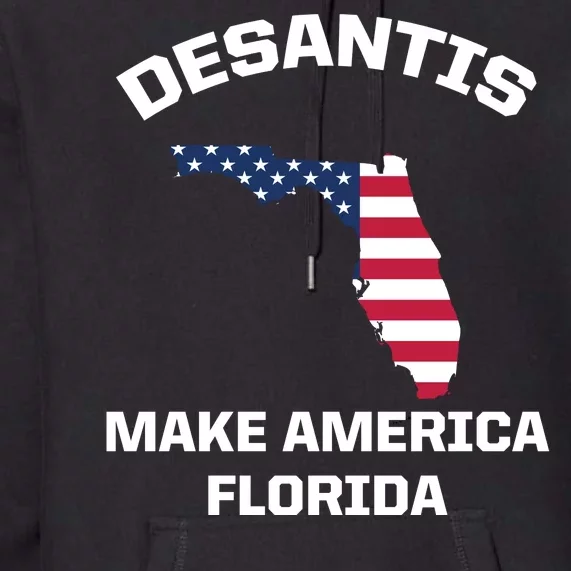 Desantis Make America Florida USA Premium Hoodie