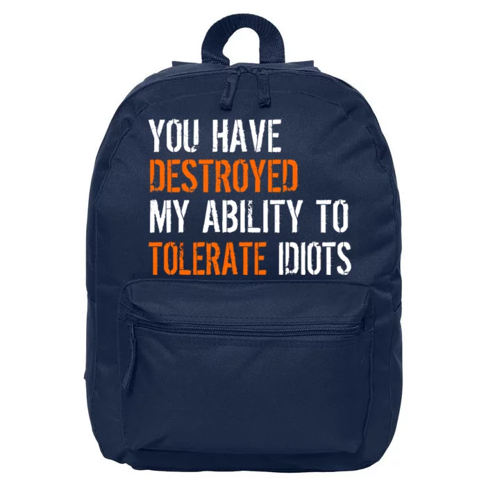 Destroyed Ability Tolerate Idiots 16 in Basic Backpack