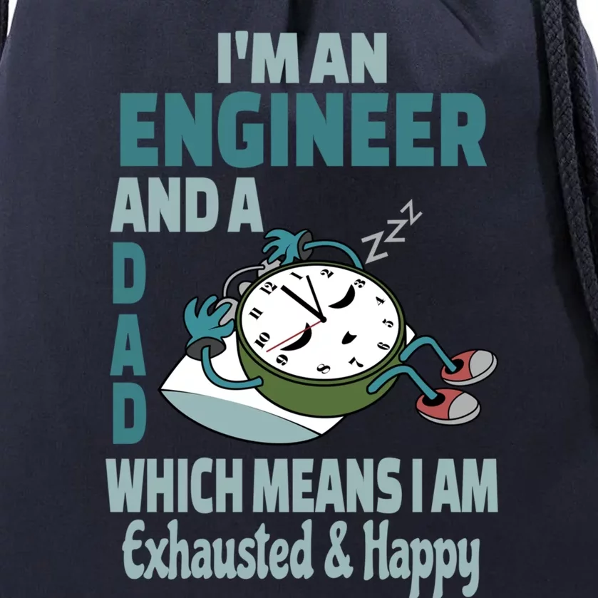 Dad Engineer Tired Busy Exhausted Saying Cute Gift Drawstring Bag