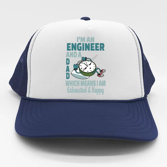 Dad Engineer Tired Busy Exhausted Saying Cute Gift Trucker Hat