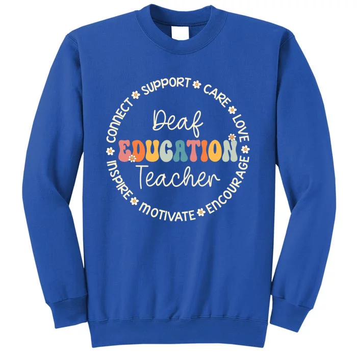 Deaf Education Teacher Appreciation Week Back To School Gift Tall Sweatshirt