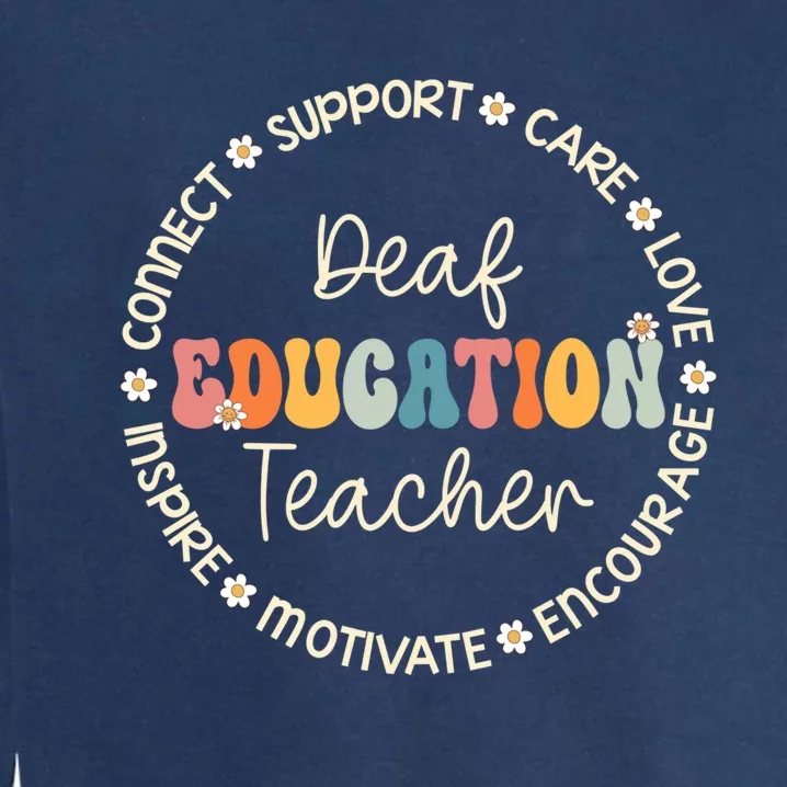 Deaf Education Teacher Appreciation Week Back To School Gift Garment-Dyed Sweatshirt