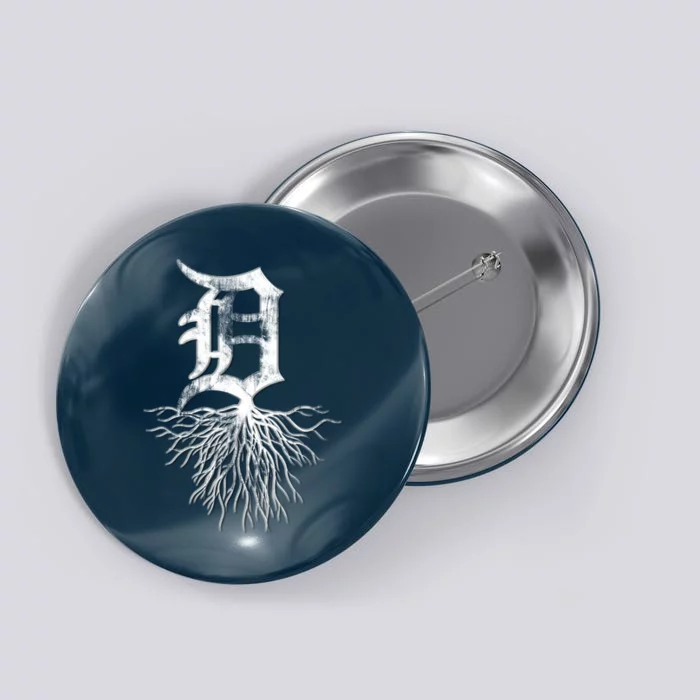 Detroit D Roots Michigan Born Rooted Button