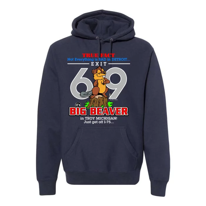 Detroit True Fact Big Beaver Exit 69 Premium Hoodie