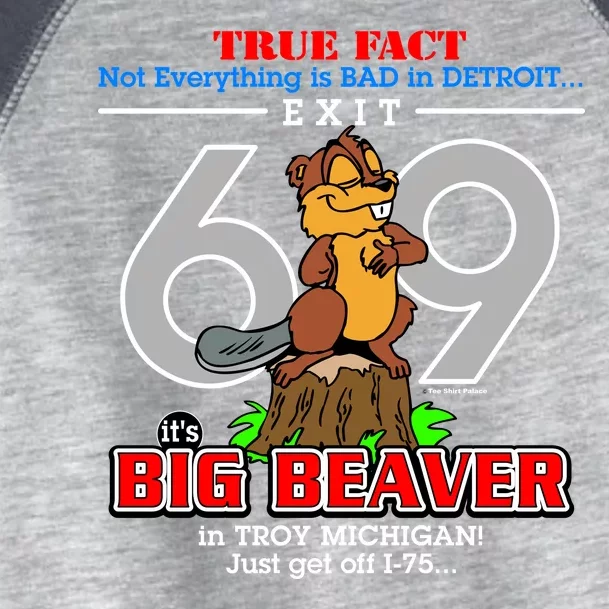 Detroit True Fact Big Beaver Exit 69 Toddler Fine Jersey T-Shirt