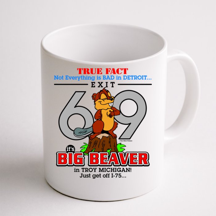 Detroit True Fact Big Beaver Exit 69 Front & Back Coffee Mug