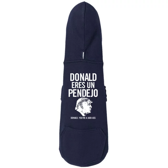 Donald Eres Un Pendejo Doggie 3-End Fleece Hoodie