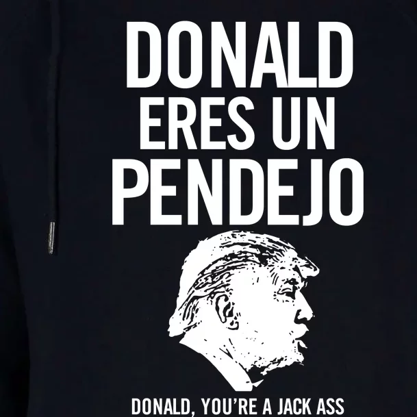 Donald Eres Un Pendejo Womens Funnel Neck Pullover Hood