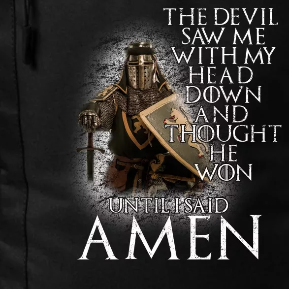 Devil Though He Won Until I Said Amen Daily Commute Backpack