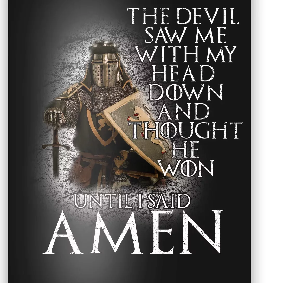 Devil Though He Won Until I Said Amen Poster | TeeShirtPalace