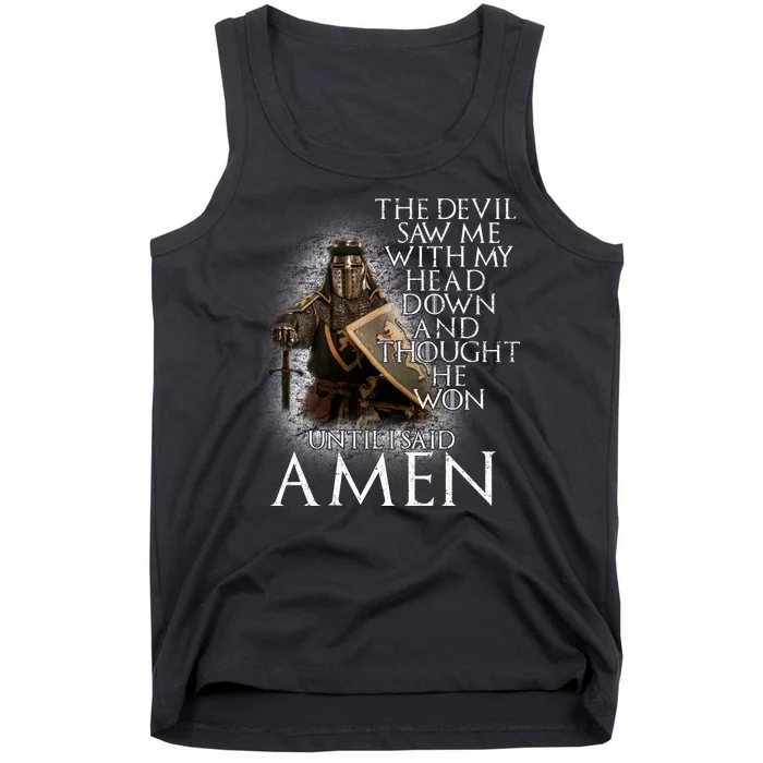 Devil Though He Won Until I Said Amen Tank Top