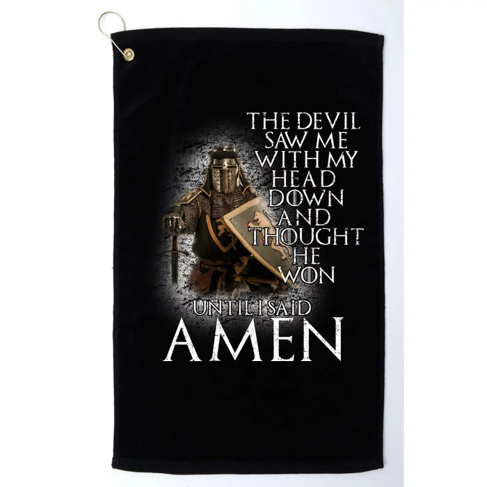 Devil Though He Won Until I Said Amen Platinum Collection Golf Towel