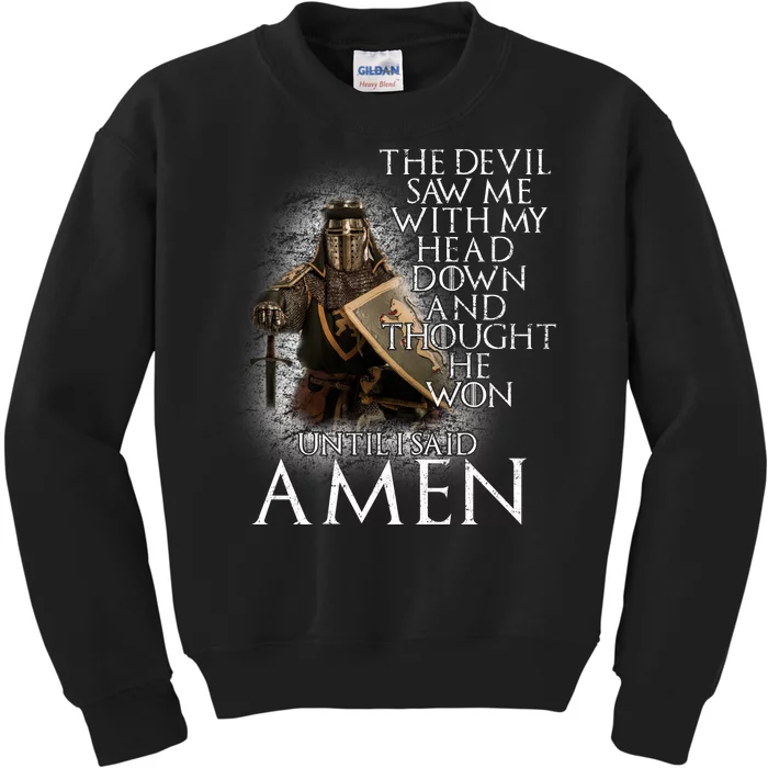 Devil Though He Won Until I Said Amen Kids Sweatshirt