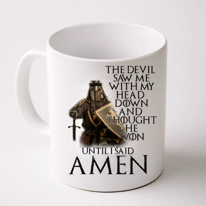 Devil Though He Won Until I Said Amen Front & Back Coffee Mug