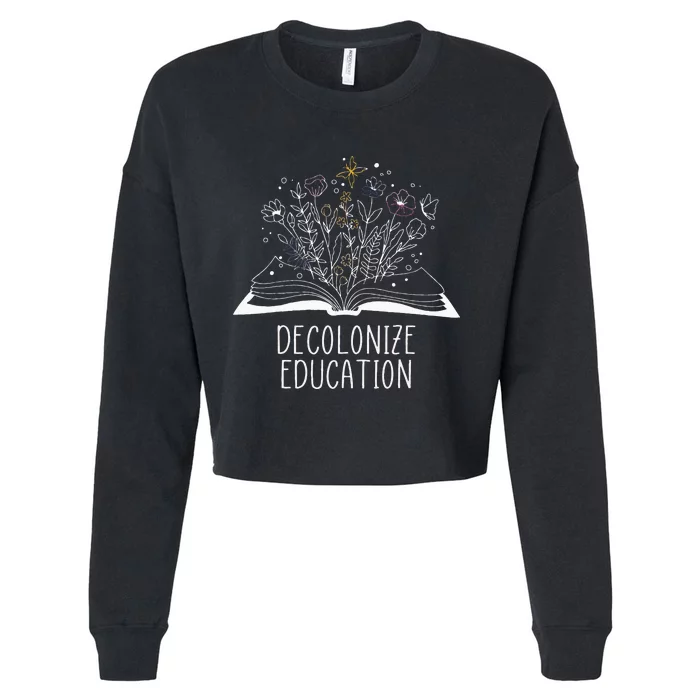 Decolonize Education Wildflower Book Cropped Pullover Crew