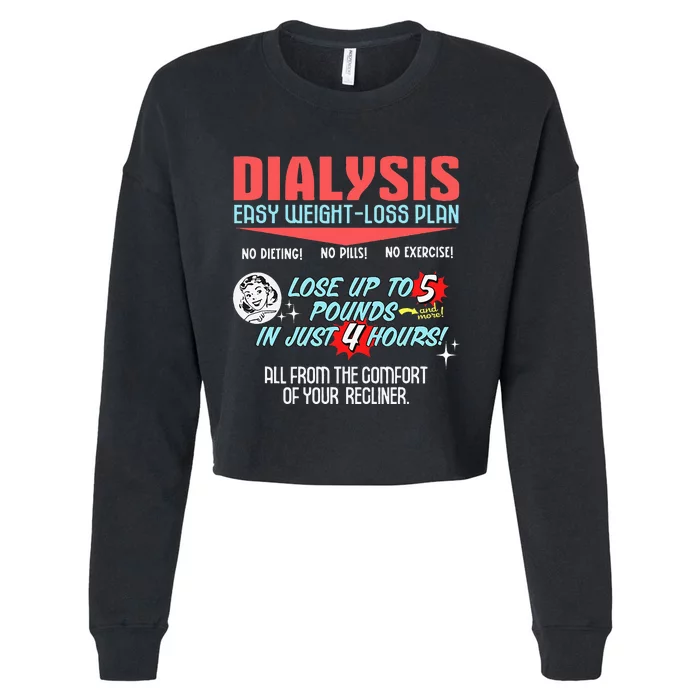 Dialysis Easy Weight Loss Plan A Funny Dialysis Cropped Pullover Crew