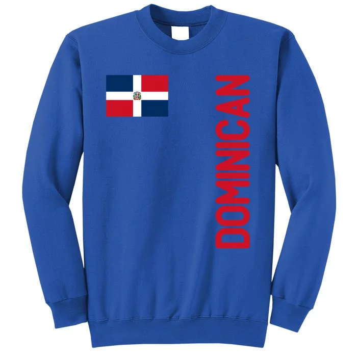 Dominican Flag And Dominican Republic Roots Meaningful Gift Tall Sweatshirt