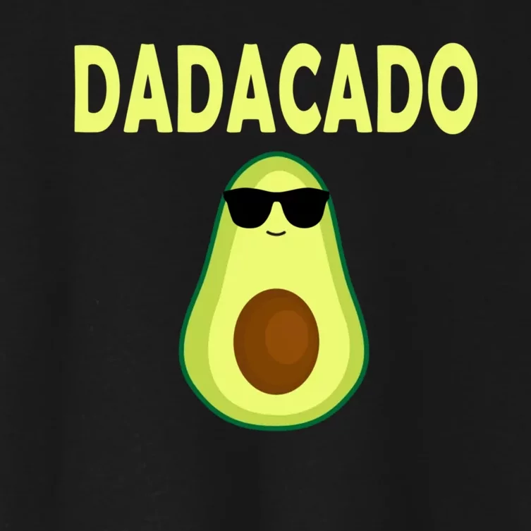 Dadacado Funny Avocado Dad Fathers Day Daddy Women's Crop Top Tee