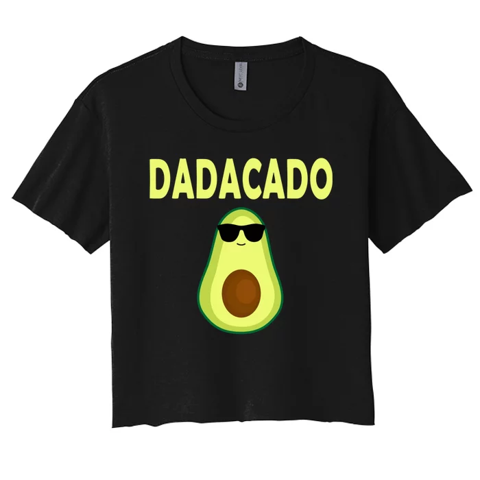 Dadacado Funny Avocado Dad Fathers Day Daddy Women's Crop Top Tee