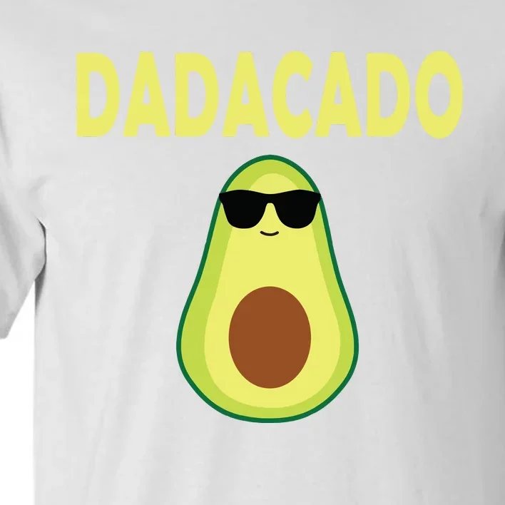 Dadacado Funny Avocado Dad Fathers Day Daddy Tall T-Shirt