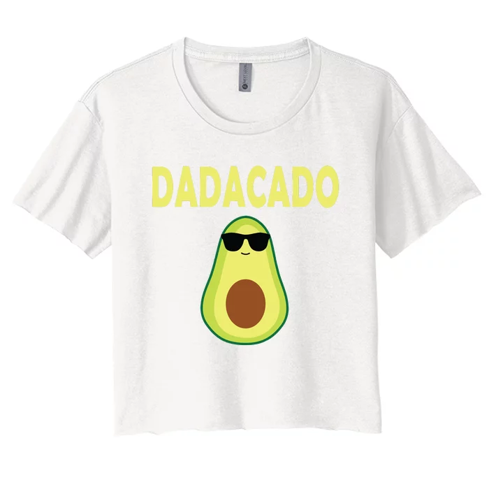 Dadacado Funny Avocado Dad Fathers Day Daddy Women's Crop Top Tee