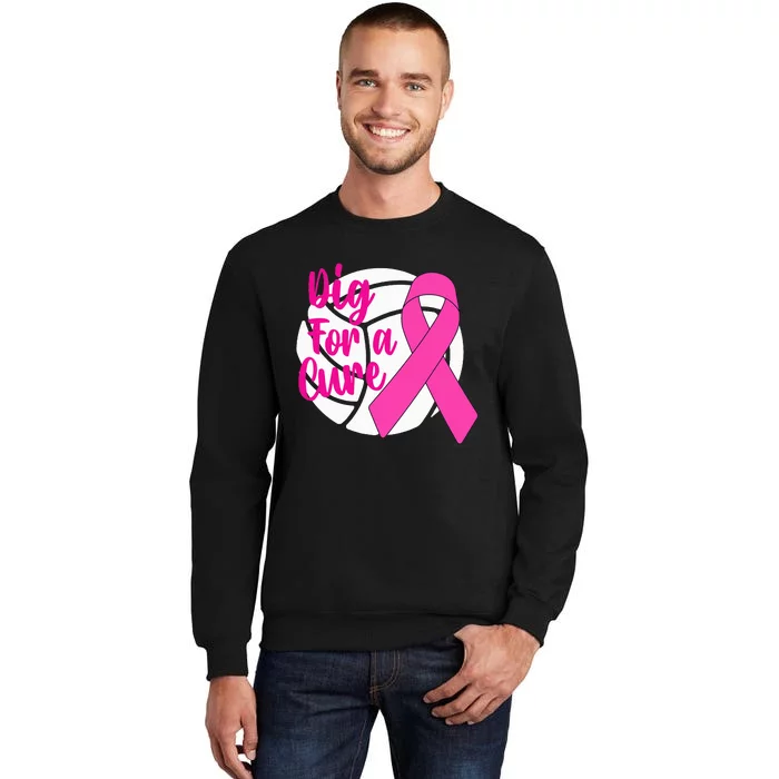 Dig For A Cure Breast Cancer Awareness Volleyball Tall Sweatshirt