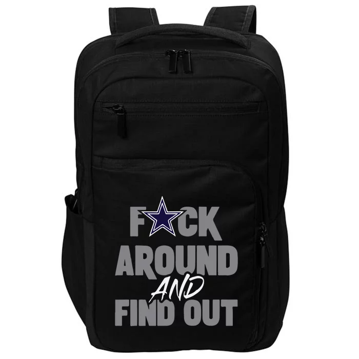 Dallas Fuck Around And Find Out Impact Tech Backpack