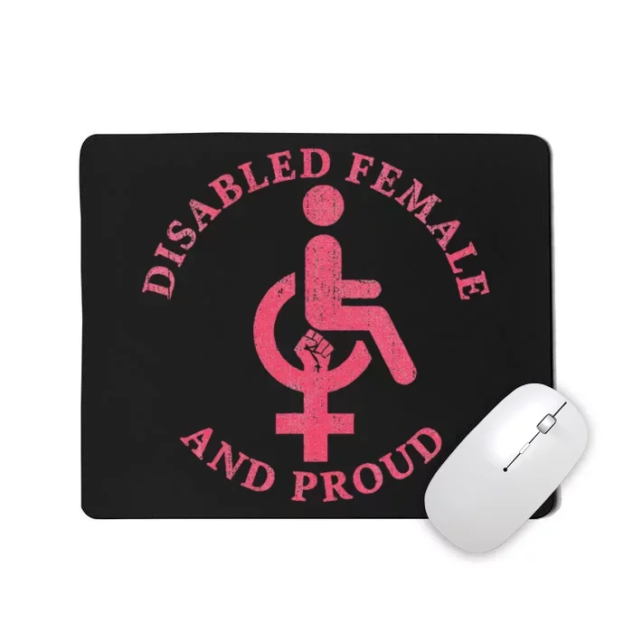 Disabled Female And Proud Funny Feminism Mousepad