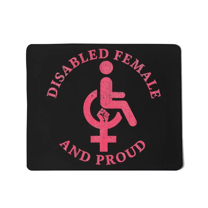 Disabled Female And Proud Funny Feminism Mousepad