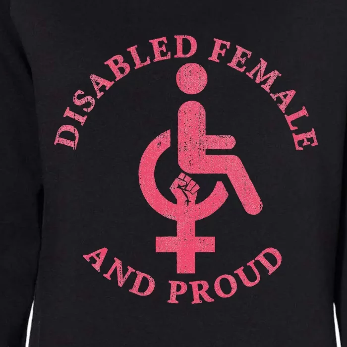 Disabled Female And Proud Funny Feminism Womens California Wash Sweatshirt