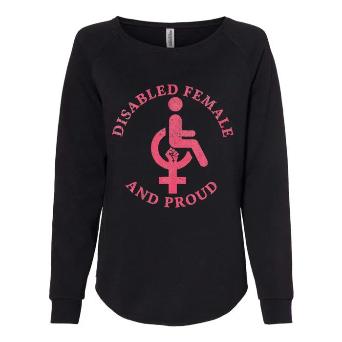 Disabled Female And Proud Funny Feminism Womens California Wash Sweatshirt