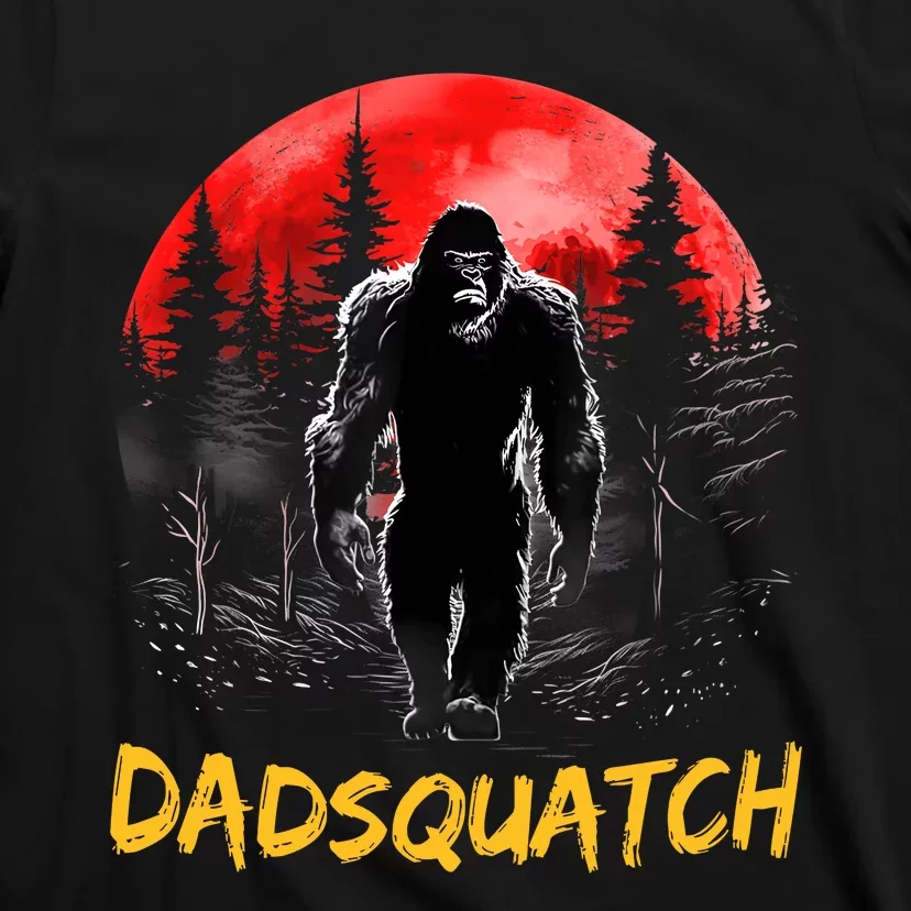 Dadsquatch Funny Bigfoot Dad Sasquatch Yeti Gift Fathers Day T-Shirt