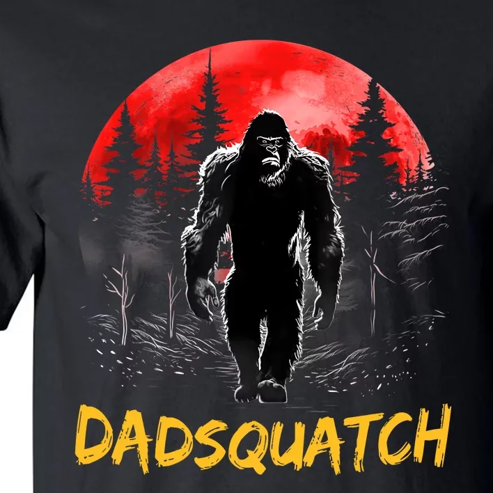 Dadsquatch Funny Bigfoot Dad Sasquatch Yeti Gift Fathers Day Tall T-Shirt