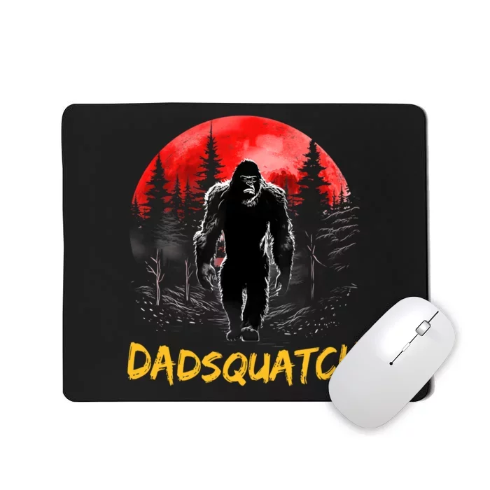 Dadsquatch Funny Bigfoot Dad Sasquatch Yeti Gift Fathers Day Mousepad