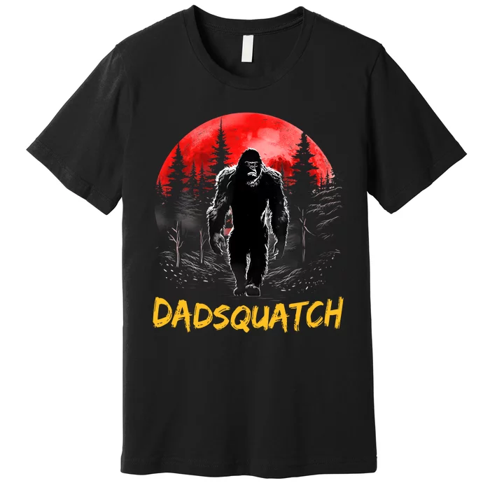 Dadsquatch Funny Bigfoot Dad Sasquatch Yeti Gift Fathers Day Premium T-Shirt