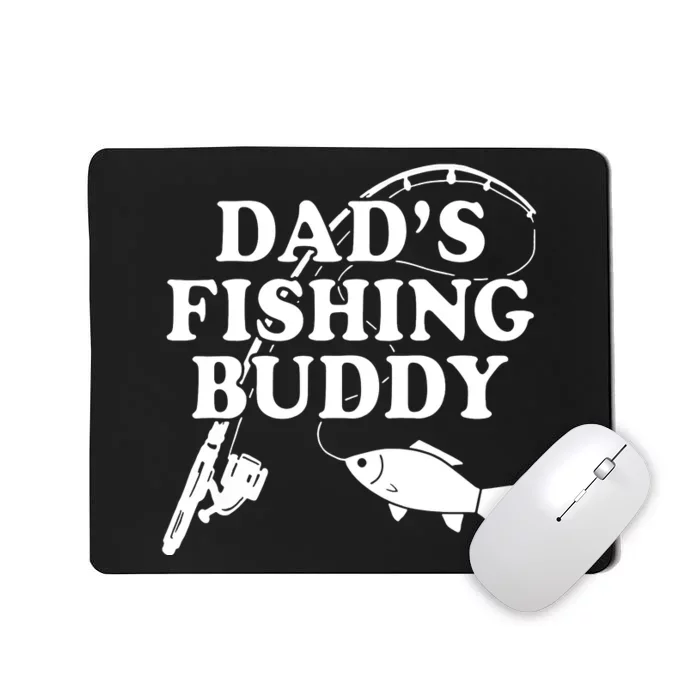 Dads Fishing Buddy Dad Matching Mousepad