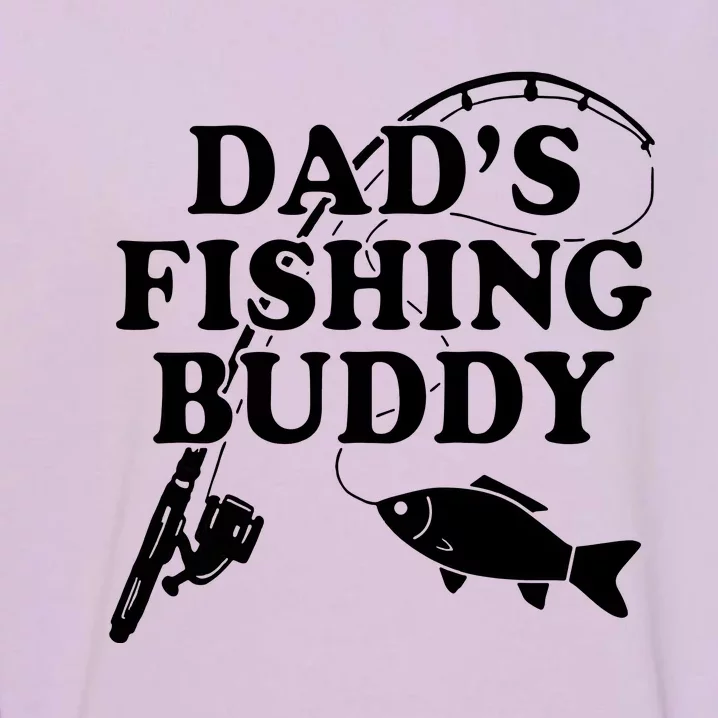 Dads Fishing Buddy Dad Matching Garment-Dyed Sweatshirt